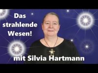Das strahlende Wesen! mit Silvia Hartmann